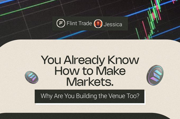 The image displays a promotional graphic featuring the text "You Already Know How to Make Markets. Why Are You Building the Venue Too?" alongside the "Flint Trade" logo and a "Jessica" user avatar, set against a background of green and red trading charts. The visual reinforces the post's message about market makers unnecessarily taking on the burden of building their own proprietary AMMs on Solana when they could leverage existing infrastructure like Flint Trade.