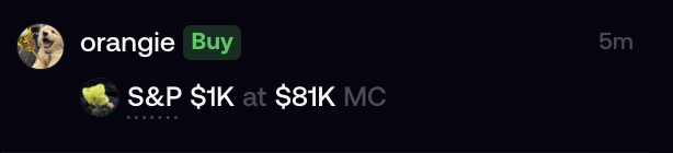 A dark-themed chat message from user 'orangie' with a 'Buy' indicator, showing a trade notification for 'S&P $1K at $81K MC'.