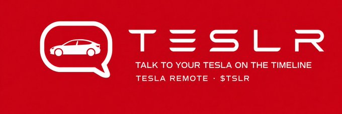 A red banner for "$TESLR" displaying a white speech bubble logo containing a car silhouette, with the text "TALK TO YOUR TESLA ON THE TIMELINE" and "TESLA REMOTE · $TSLR."