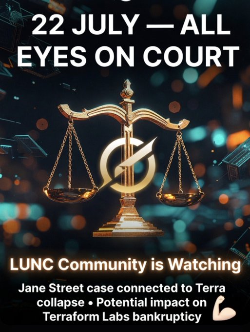 Graphic titled '22 JULY — ALL EYES ON COURT' featuring golden scales of justice with the LUNC/USTC logo, noting 'LUNC Community is Watching' regarding the 'Jane Street case connected to Terra collapse • Potential impact on Terraform Labs bankruptcy'.