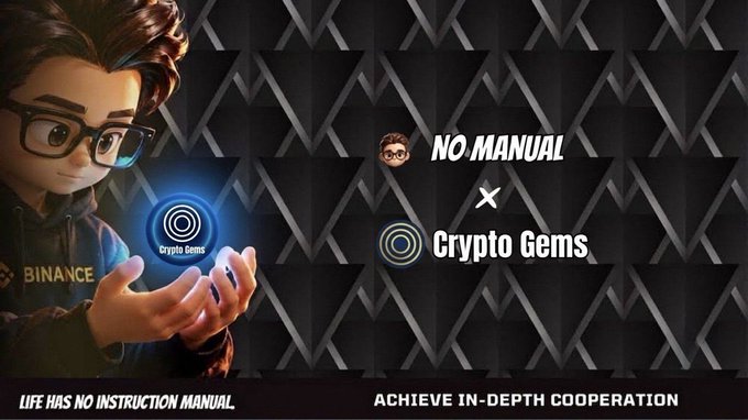 Promotional graphic for a strategic partnership between "NO MANUAL" and "Crypto Gems," featuring an animated character wearing a Binance hoodie holding a glowing Crypto Gems logo, with taglines "LIFE HAS NO INSTRUCTION MANUAL" and "ACHIEVE IN-DEPTH COOPERATION" against a dark geometric background.