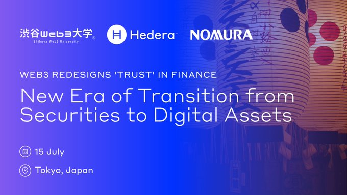 A promotional graphic with a purple and orange gradient background features paper lanterns and displays event details: hosted by Shibuya Web3 University, Hedera, and Nomura, titled "WEB3 REDESIGNS 'TRUST' IN FINANCE: New Era of Transition from Securities to Digital Assets," taking place on 15 July in Tokyo, Japan, aligning with the post's announcement of the co-hosted event.