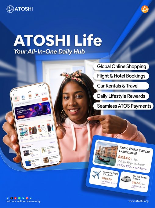 A promotional advertisement for the 'ATOSHI Life' app, described as 'Your All-In-One Daily Hub,' featuring services like Global Online Shopping, Flight & Hotel Bookings, Car Rentals & Travel, Daily Lifestyle Rewards, and Seamless ATOS Payments. The website 'wwwatoshi.org' is shown.