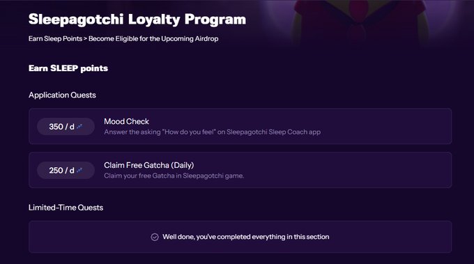 The image displays the "Sleepagotchi Loyalty Program" hub, which shows how users can earn "SLEEP" points through quests like a daily "Mood Check" worth 350 points and "Claim Free Gatcha (Daily)" worth 250 points. A message at the bottom reads "Well done, you've completed everything in this section" under "Limited-Time Quests." The image directly illustrates the post's claim about Sleepagotchi's new Loyalty Hub where users earn rewards for daily activities, tying into the post's playful pitch about monetizing sleep.