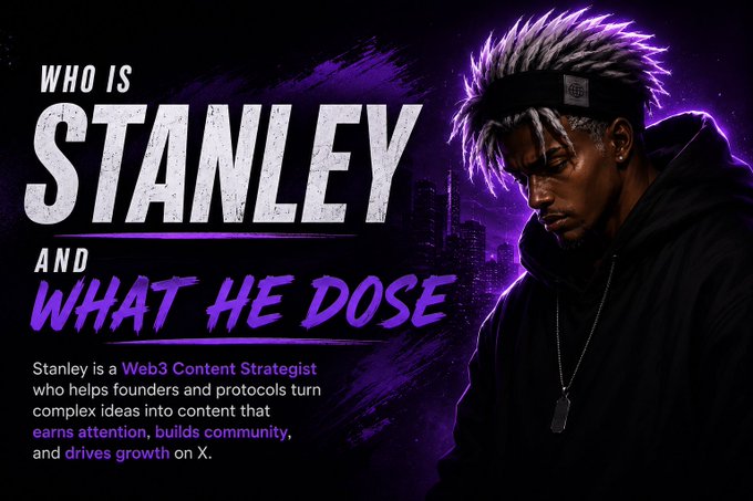 A promotional graphic titled "WHO IS STANLEY AND WHAT HE DOSE" describing Stanley as a Web3 Content Strategist who helps founders and protocols with content that earns attention, builds community, and drives growth on X.