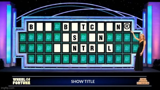 A host points to a partially solved "Wheel of Fortune" puzzle board displaying "B_BTC_N®" and "S_N" and "NTR_L," with the "SHOW TITLE" banner at the bottom. The image connects to the post's commentary about Bitcoin by cleverly embedding the letters "BTC" into the puzzle, visually representing the author's argument that Bitcoin is inevitably becoming integrated into mainstream financial and power structures.