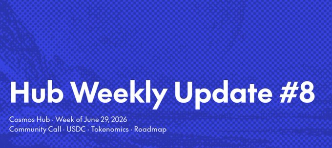 Cosmos Hub weekly update #8 for the week of June 29, 2026, covering Community Call, USDC, Tokenomics, and Roadmap. The image matches the post announcing the update, which highlights progress on the Injective USDC migration ahead of its planned September main upgrade.