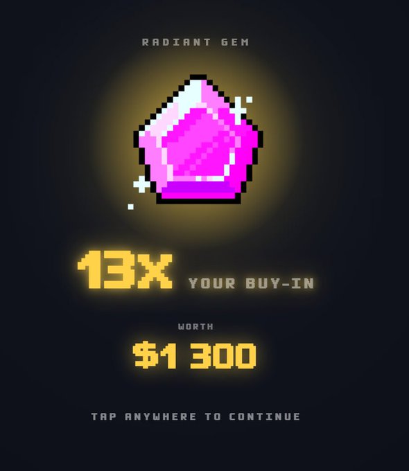 Game screen showing a pink 'Radiant Gem' reward worth 13x your buy-in, totaling $1,300.