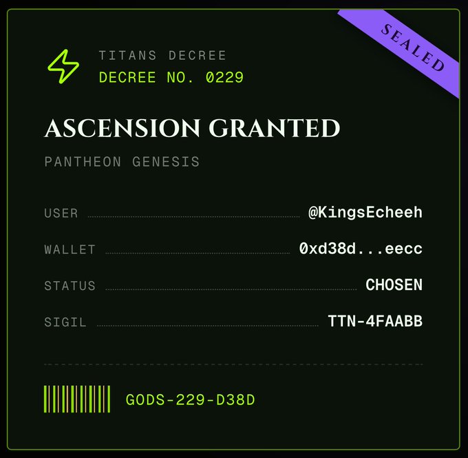 The image displays a "TITANS DECREE NO. 0229" certificate declaring "ASCENSION GRANTED" under "PANTHEON GENESIS" for user @KingsEcheeh, with a wallet address (0xd38d...eecc), status "CHOSEN," and sigil code "TTN-4FAABB," sealed with a GODS-229-D38D barcode.

This decree graphic visually represents the user's membership or selection in the @titanshood_ community on Robinhood, serving as a personalized "chosen" ticket tied to the upcoming 3333-supply NFT mint, with the "GODS" branding reinforcing the project's mythology referenced in the post.