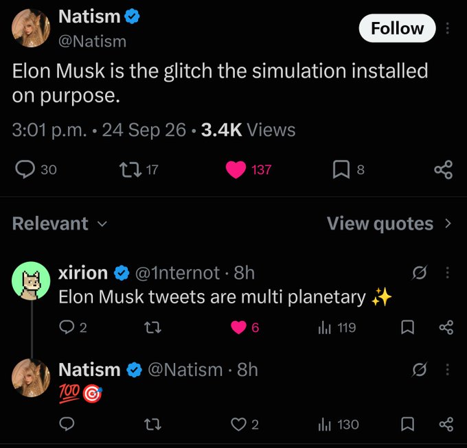 A screenshot of X (formerly Twitter) posts by user Natism (@1Internetot) joking that 'Elon Musk is the glitch the simulation installed on purpose,' with a follow-up reply calling his tweets 'multi planetary.'