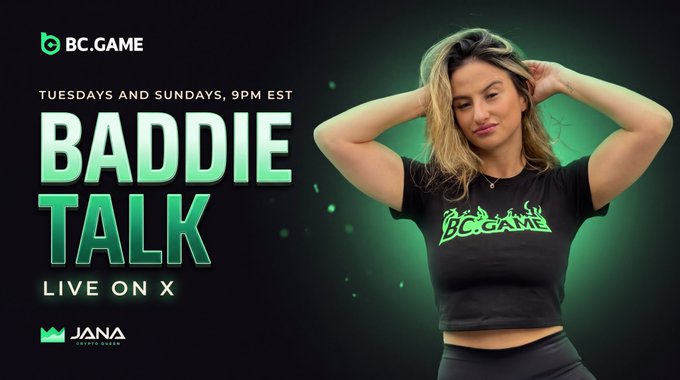 A promotional graphic for 'BC.GAME' titled 'BADDIE TALK LIVE ON X', airing Tuesdays and Sundays at 9PM EST, featuring a woman in a branded black t-shirt.