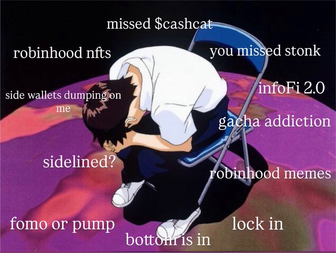 A meme image featuring an anime character slumped over a chair, surrounded by text listing crypto frustrations: 'missed $cashcat', 'robinhood nfts', 'sidelined?', 'fomo or pump', 'bottom is in', 'lock in', 'robinhood memes', 'gacha addiction', and 'infoFi 2.0'.