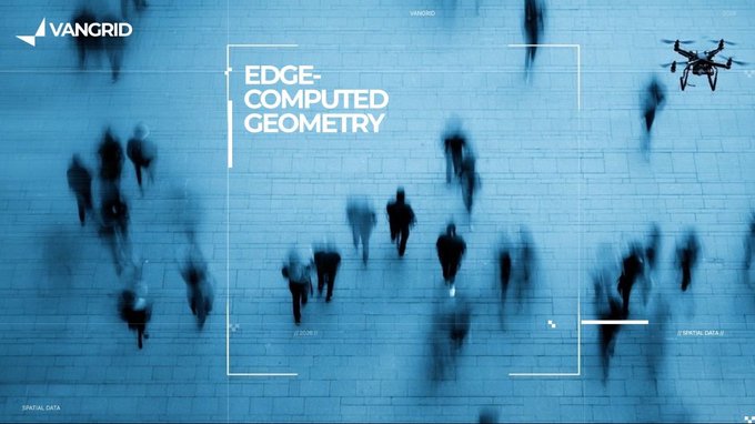A blue-tinted VANGRID advertisement featuring blurred silhouettes of people walking, with text reading 'EDGE-COMPUTED GEOMETRY' and a drone in the upper right corner.