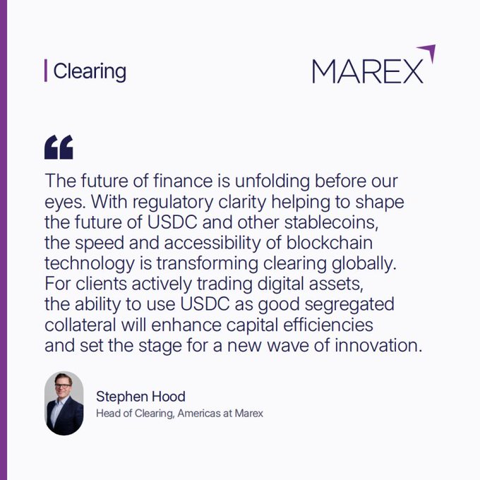 The image shows a quote from Stephen Hood, Head of Clearing, Americas at Marex, highlighting how USDC stablecoin and blockchain technology are transforming global clearing by enhancing capital efficiencies for clients trading digital assets. This relates to the announcement of USDC being enabled as margin collateral on Marex's US-regulated derivatives platform.