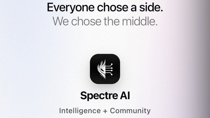 A promotional graphic for 'Spectre AI' with the tagline 'Everyone chose a side. We chose the middle.' and subtitle 'Intelligence + Community'.