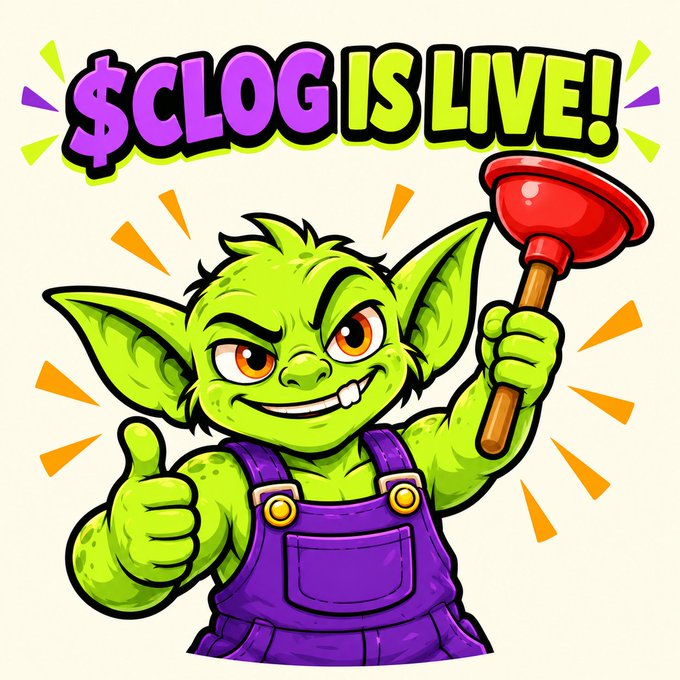 A cartoon illustration of a green goblin-like character wearing purple overalls, holding a red plunger and giving a thumbs up, with the text '$CLOG IS LIVE!' above.