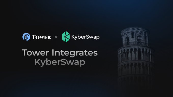 Promotional banner announcing 'Tower Integrates KyberSwap', featuring the logos of Tower and KyberSwap alongside a darkened image of the Leaning Tower of Pisa.