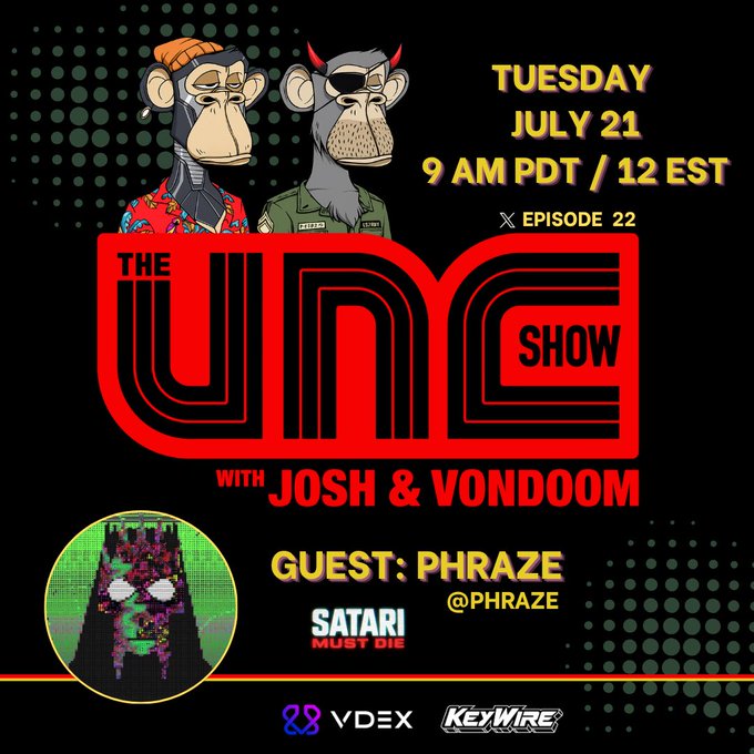 Promotional graphic for "The UNC Show" Episode 22, featuring cartoon monkey avatars and announcing the Tuesday July 21, 9 AM PDT / 12 EST episode with hosts Josh & Vondoom and guest Phraze (@PHRAZE), tied to the "Satari Must Die" NFT collection. Sponsor logos for VDEX and KeyWire appear at the bottom, matching the post's announcement of the special Phraze interview and a Friday follow-up with OxSimpleFarmer.