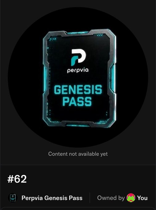 The image displays a digital NFT card labeled "Perpvia Genesis Pass" with the number #62, marked as "Owned by You" alongside a colorful smiley face avatar, with a "Content not available yet" notice. It visually represents the post's celebration of minting the PerpVia Genesis Pass #62, symbolizing the user's entry into a community-driven trading platform that prioritizes collective insight over solo analysis.