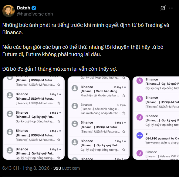 A Vietnamese Twitter/X post by Datnh (@hanoiverse_dnh) discussing quitting trading and Binance, featuring screenshots of Binance Futures security alerts and account warnings.
