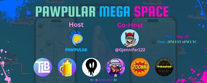 A promotional graphic for 'PAWPULAR MEGA SPACE' on August 20 at 2PM IST, listing the host as PAWPULAR and the co-host as @Gjennifer122, along with several token logos.