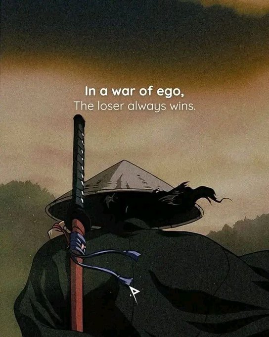 An illustrated samurai wearing a straw hat sits with their back turned, a katana strapped to their shoulder, accompanied by the text: 'In a war of ego, The loser always wins.'