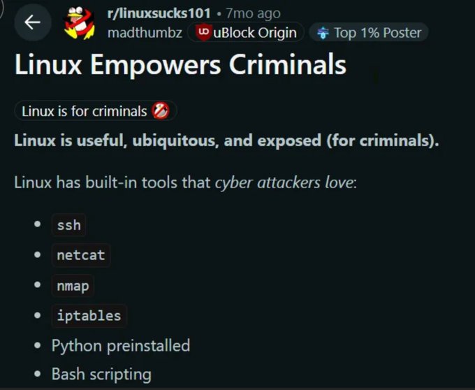 Reddit post from r/linuxsucks101 titled 'Linux Empowers Criminals' arguing that Linux is useful, ubiquitous, and exposing tools cyber attackers love, listing ssh, netcat, nmap, iptables, Python, and Bash scripting.