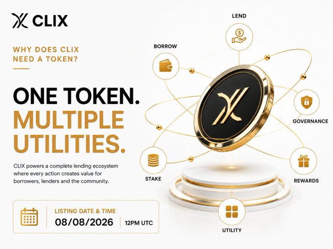 The image is a promotional graphic for the CLIX token, featuring a golden coin with the "X" logo surrounded by six icons representing its utilities: Borrow, Lend, Stake, Rewards, Governance, and Utility, with the tagline "One Token. Multiple Utilities." It also displays a listing date and time of 08/08/2026 at 12PM UTC, directly supporting the post's message that $CLIX is designed to power a complete lending ecosystem with multiple functions.