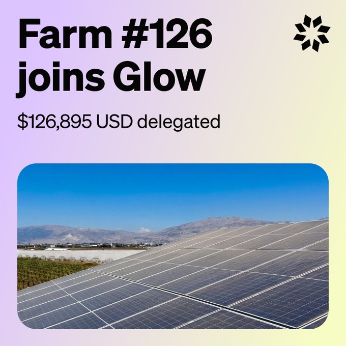 A promotional graphic with 'Farm #126 joins Glow' headline, showing '$126,895 USD delegated' text and an image of a solar panel farm with mountains in the background.