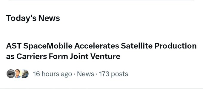 A news article snippet with the headline "AST SpaceMobile Accelerates Satellite Production as Carriers Form Joint Venture" posted 16 hours ago with 173 posts.