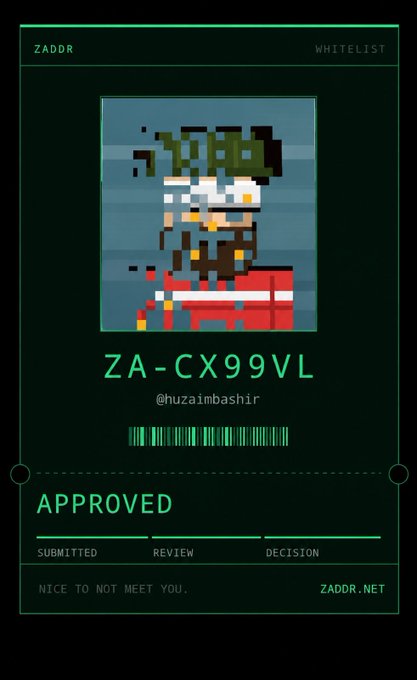 A digital ID card from ZADDR with a green, retro-tech aesthetic displays a pixelated character, the ID 'ZA-CX99VL', the handle '@huzaimbashir', an 'APPROVED' status, a barcode, and the text 'NICE TO NOT MEET YOU.' along with 'ZADDR.NET'.