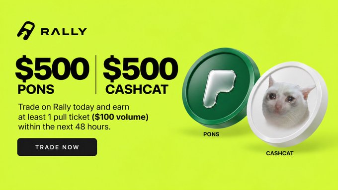 The image features a bright lime-green promotional banner for Rally, showcasing a $500 PONS reward alongside a $500 CASHCAT reward (totaling $1,000), with 3D-rendered coins—one dark green with the Rally "R" logo and one white featuring a cat's face—advertising that users can earn at least 1 pull ticket by trading Robinhood ecosystem tokens on Rally within 48 hours.