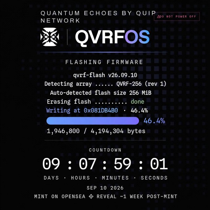 The image shows a firmware flashing interface for "QUANTUM ECHOES BY QUIP NETWORK" (QVRFOS), displaying a 46.4% progress bar at address 0x081DB4B0 with 1,946,800 of 4,194,304 bytes written, alongside a countdown to a September 10, 2026 mint on OpenSea. The interface playfully visualizes the quantum-generated seed referenced in the post, showing the artifact being "flashed" onto hardware as a backdrop for the upcoming NFT drop.