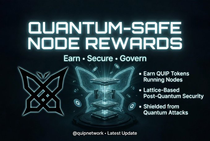 A digital promotional banner reads 'QUANTUM-SAFE NODE REWARDS - Earn • Secure • Govern' and lists features like 'Earn QUIP Tokens Running Nodes' and 'Lattice-Based Post-Quantum Security' for @quipnetwork.