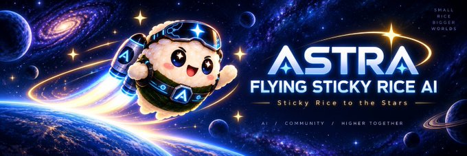 A cute cartoon sticky rice mascot wearing a space helmet and rocket suit flies through a cosmic scene with planets and stars, promoting "ASTRA FLYING STICKY RICE AI" with the tagline "Sticky Rice to the Stars" and labels "AI / COMMUNITY / HIGHER TOGETHER," visually embodying the post's description of a unique, meme-friendly identity built around the unusual name.