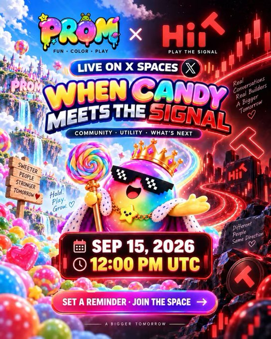 A vibrant promotional poster for a collaboration titled 'PROM x Hit: When Candy Meets the Signal,' advertising a live X Spaces event on Sep 15, 2026, at 12:00 PM UTC, featuring a rainbow character with a crown and lollipop.