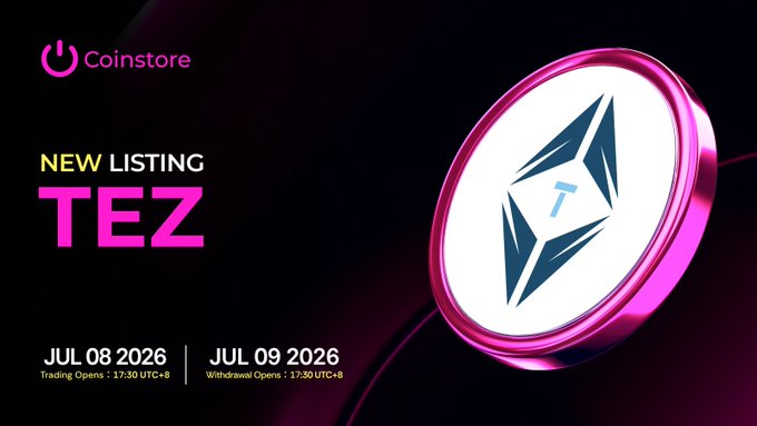 Coinstore announces a new listing for TEZ, with trading opening on July 8, 2026 at 17:30 UTC+8 and withdrawals on July 9, 2026 at 17:30 UTC+8, as confirmed by the promotional image featuring the TEZ coin graphic.