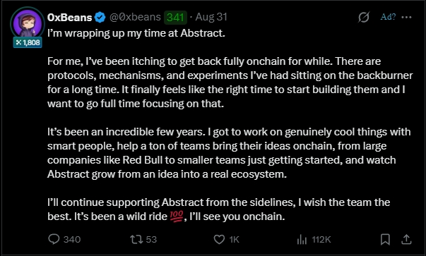 A tweet from OxBeans (@0xbeans) posted Aug 31 reading 'I'm wrapping up my time at Abstract,' announcing his departure to return to working fully onchain.