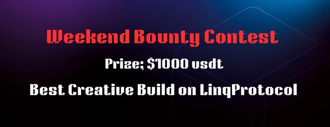 A promotional graphic with red and white text on a dark gradient background reading 'Weekend Bounty Contest, Prize: $1000 usdt, Best Creative Build on LinqProtocol'.