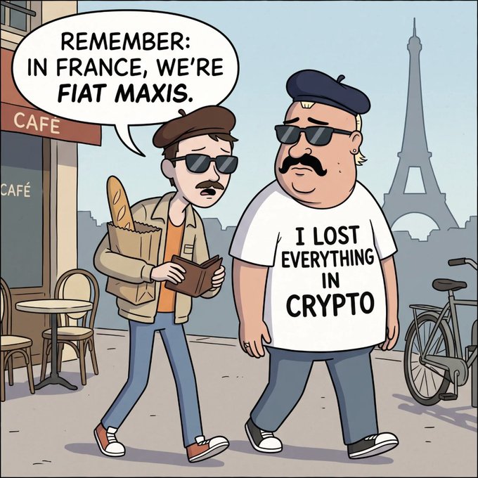 A cartoon illustration set in Paris (with the Eiffel Tower in the background) shows a thin man wearing sunglasses saying 'REMEMBER: IN FRANCE, WE'RE FIAT MAXIS' while walking beside a larger man wearing a beret and a t-shirt that reads 'I LOST EVERYTHING IN CRYPTO'.