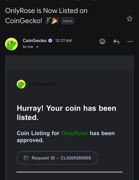 An email screenshot from CoinGecko reading 'Hurray! Your coin has been listed. Coin Listing for OnlyRose has been approved,' with a Request ID - CL0209260056.