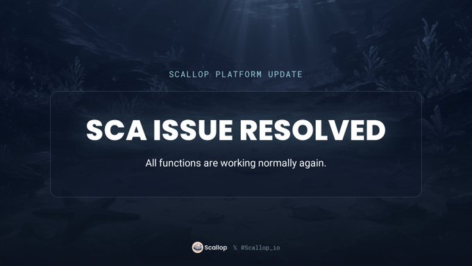 An announcement graphic with an underwater-themed background displays 'SCALLOP PLATFORM UPDATE' and 'SCA ISSUE RESOLVED' stating 'All functions are working normally again,' with Scallop branding at the bottom.