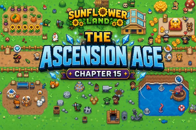 Promotional graphic for a pixel-art farming game called 'Sunflower Land' advertising the update 'THE ASCENSION AGE CHAPTER 15'.