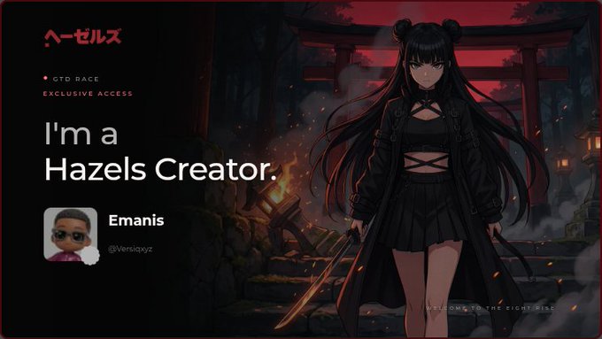 A promotional graphic for Hazels Creator with text 'CTD RACE', 'EXCLUSIVE ACCESS', 'I'm a Hazels Creator', the name 'Emanis', the handle '@Versiqyz', and 'WELCOME TO THE RIGHT SIDE', featuring an anime-style female character with twin buns and a sword in a dark, torch-lit shrine setting.