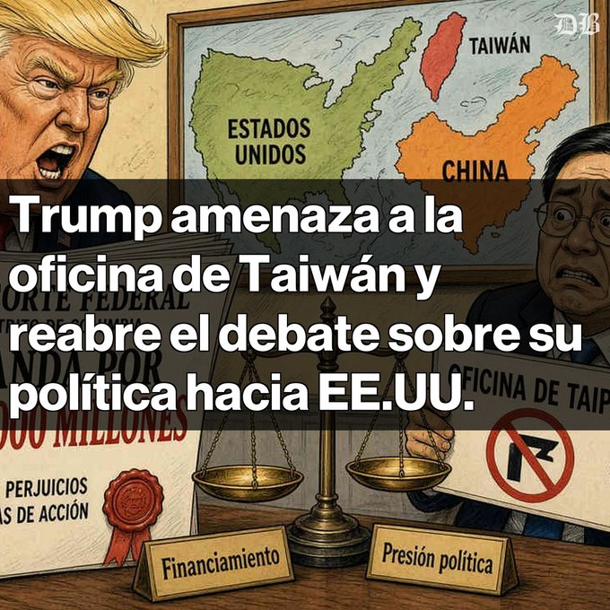 A Spanish-language political cartoon showing an angry Donald Trump and a worried figure, with text reading 'Trump amenaza a la oficina de Taiwán y reabre el debate sobre su política hacia EE.UU.' alongside a map showing the US, China, and Taiwan.
