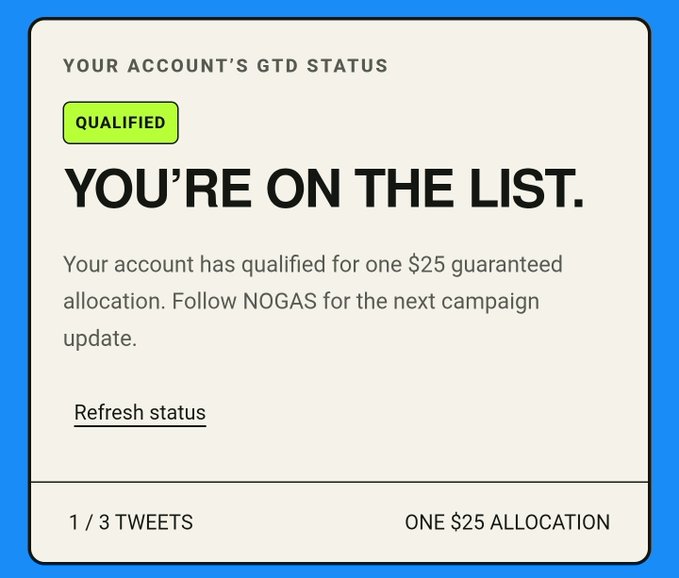 An interface showing "YOUR ACCOUNT'S GTD STATUS" as "QUALIFIED," with large letters stating "YOU'RE ON THE LIST," indicating eligibility for one $25 guaranteed allocation in a NOGAS campaign.