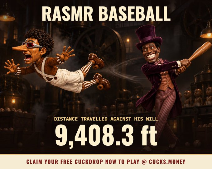 A digital illustration titled 'RASMR BASEBALL' depicts a stylized character swinging a bat, sending a panicked, distorted man flying, with text reading 'DISTANCE TRAVELLED AGAINST HIS WILL 9,408.3 ft' and 'CLAIM YOUR FREE CUCKDROP NOW TO PLAY @ CUCKS.MONEY'.