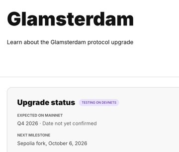Information page for the 'Glamsterdam' Ethereum protocol upgrade, showing upgrade status as 'TESTING ON DEVNETS', expected on mainnet Q4 2026 (date not confirmed), with next milestone being Sepolia fork on October 6, 2026.