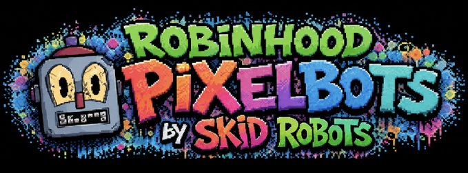 A colorful logo for 'ROBINHOOD PIXELBOTS by SKID ROBOTS' featuring a pixelated robot character on a graffiti-style background.