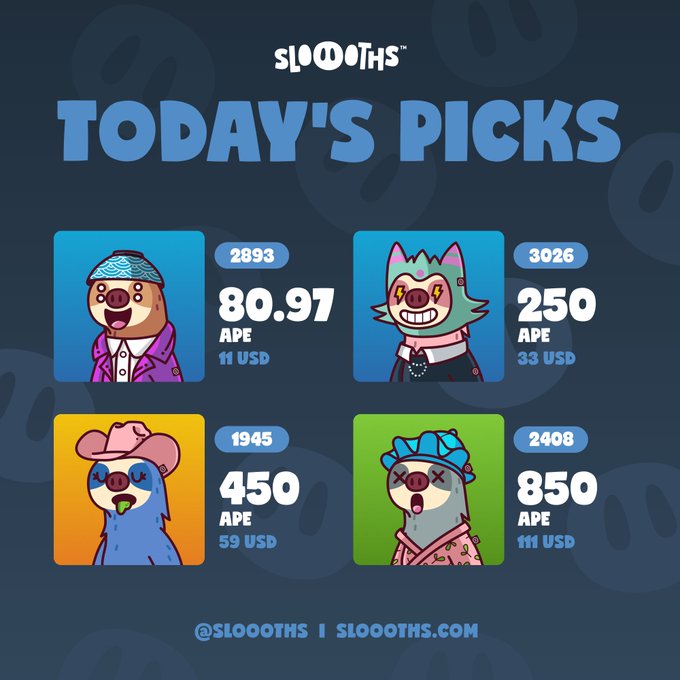 The image shows four cartoon characters, each with a different outfit and hat, standing next to each other against a blue background. They are all smiling at the camera. The caption below the image reads "Today's Sloooths Picks A daily snapshot of Sloooths currently on the market. Prices shown in APE and USD at time of posting." This suggests that there is an ongoing sale or promotion for these characters, with their prices displayed in both APE (American Pounds) and US dollars. The post encourages viewers to choose one of the four characters by providing the price information.